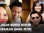 Alasan-Boris-Bokir-Ceraikan-Sang-Istri-Irma-Purba-Singgung.jpg