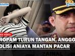Anggota-Polisi-Aniaya-Mantan-Pacar-Hingga-Berlumuran-Darah-Propam-Turun-Tangan.jpg
