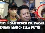Ariel-NOAH-Blak-blakan-Soal-Isu-Pacaran-dengan-Marchella-Putri-Ngaku-Sering-Bertemu.jpg
