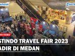 Astindo-Travel-Fair-2023-Hadir-di-Medandd.jpg