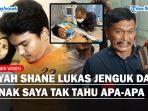 Ayah-Shane-Lukas-Jenguk-David-Korban-Keganasan-Mario-Dandy-Anak-Saya-Tak-Tahu-Apa-apa.jpg