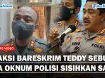 BARESKRIM-Kejar-Oknum-Polisi-yang-Disebut-Teddy-Minahasa-Sisihkan-Sabu-Kita-Akan-Transparansi.jpg