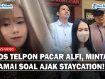BOS-GENIT-Minta-Damai-Kasus-Staycation-Telpon-Pacar-Alfi-Damayanti-Kicep-Usai-Doperiksa-Polisi.jpg