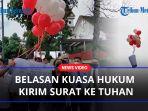 Belasan-Kuasa-Hukum-Kirim-Surat-ke-Tuhan-Pakai-Balon-Udaraaa.jpg