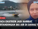 Cuaca-Ekstrem-Hambat-Pertandingan-Cabor-Ski-Air-di-Danau-Tobadd.jpg