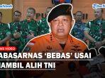 DI-MANA-KABASARNAS-Keberadaan-Masih-Misteri-Usai-Bebas-Tak-Jadi-Tersangka-Setelah-Diambil-TNI.jpg