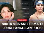 DIJEMPUT-PAKSA-POLISI-Nikita-Mirzani-Terima-12-Surat-Panggilan-Ini-Kasus-yang-Menjeratnya.jpg