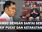 Dengan-Santai-Ferdy-Sambo-Ungkap-Arif-Rahman-Pucat-dan-Ketakutan-Lihat-CCTV-Yosua-Masih-Hidup.jpg