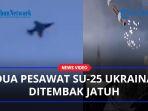 Dua-Pesawat-Su-25-Ukraina-Ditembak-Jatuh-Pasukan-Rusia-di-Dekat-Permukiman-Izyum.jpg