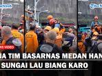 Dua-Tim-Basarnas-Medan-Yang-Hanyut-di-Sungai-Lau-Biang-gg.jpg