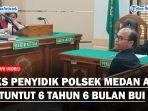 Eks-Penyidik-Polsek-Medan-Area-Dituntut-6-Tahun-6-Bulan-Buiss.jpg