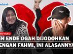 Fahmi-Gigit-Jari-Ende-Ogah-Dijodohkan-dengan-Eks-Anggi-Meski-Dedi-Mulyadi-Bakal-Biayai-Pernikahan.jpg