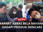 Farhat-Abbas-Dampingi-Mayang-Hadapi-Skincare-T.jpg