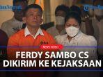 Ferdy-Sambo-Cs-dilimpahkan-ke-Kejaksaan.jpg
