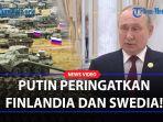 Finlandia-dan-Swedia-Bergabung-dengan-Nato-Putin-Ciptakan-Ancaman-Baru.jpg