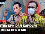 Firli-Bahuri-dan-Kapolri-Diminta-Bertemu-Berharap-Bisa-Akhiri-Polemik-Pemecatan-Brigjen-Endar.jpg
