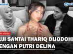 Fuji-Sesumbar-Thariq-Bakal-Setia-Meski-Dijodohkan-dengan-Putri-Delina-Ujung-ujungnya-Sama-Aku.jpg