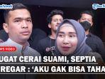 GUGAT-Cerai-Putra-Siregar-Septia-Siregar-Aku-Gak-Bisa-Tahan.jpg