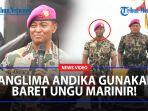 GUNAKAN-BARET-UNGU-Panglima-Andika-Sah-Jadi-Warga-Kehormatan-Korps-Marinir-TNI-Angkatan-Laut.jpg