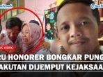 GURU-HONORER-Pembongkar-Pungli-Ketakutan-Tiba-tiba-Dijemput-Kejaksaan-Meminta-Keterangan.jpg