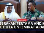 Gebrakan-Pertama-Panglima-Andika-ke-Duta-Besar-Uni-Emirat-Arab-Soal-Perawatan-Alutsista-TNI.jpg