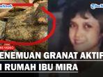 Granat-aktif-ditemukan-di-rumah-ibu-Mira.jpg