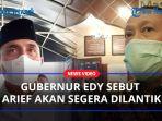 Gubernur-Edy-Sebut-Arief-Akan-Segera-Dilantikaa.jpg
