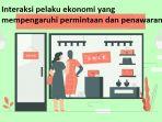 Interaksi-pelaku-ekonomi-yang-mempengaruhi-permintaan-dan-penawaran.jpg