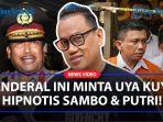 JENDERAL-BINTANG-TIGA-Minta-Uya-Kuya-Hipnotis-Ferdy-Sambo-dan-Putri-Agar-Tak-Bisa-Bohong-Lagi.jpg
