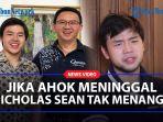 JIKA-AHOK-MENINGGAL-Nicholas-Sean-Akui-Tak-Akan-Menangis-Untuk-Apa.jpg