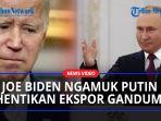 JOE-BIDEN-Ngamuk-Putin-Hentikan-Ekspor-Gandum.jpg