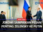JOKOWI-Sampaikan-Pesan-Penting-Zelensky-ke-Putin-Siap-Jembatani-Komunikasi-Keduanya.jpg