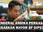 Jenderal-Andika-Perkasa-Tegaskan-Mayor-BF-Dipecat.jpg