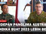 Jenderal-Andika-Tegaskan-ke-Panglima-Australia-Akan-Buat-Latihan-Tempur-yang-Lebih-Besar-Tahun-2023.jpg