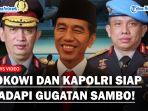 Jokowi-dan-kpaolri-siap-hadapi-gugatan-Sambo.jpg