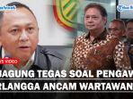 KEJAGUNG-TEGAS-Soal-Pengawal-Airlangga-Yang-Ancam-Tembak-Wartawan-Seharusnya-Tak-Muncul.jpg