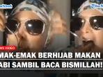 KELAKUAN-Emak-emak-Berhijab-Makan-Babi-Sambil-Baca-Bismillah-Al-Fatiha-Agar-Halal-Dikecam-Netizen.jpg