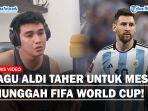 KEREN-Lagu-Aldi-Taher-untuk-Lionel-Messi-Diunggah-Instagram-Resmi-FIFA-World-Cup-Why-Mister-Messi.jpg