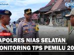Kapolres-Nias-Selatan-Monitoring-TPS-Pemilu-2024ss.jpg