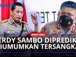 Kapolri-Diprediksi-Akan-Umumkan-Irjen-Ferdy-Sambo-Tersangka-Baru-IPW-Posisi-High-Profile.jpg