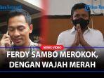 Kelakuan-Ferdy-Sambo-Setelah-Tembak-Yosua-Dibongkar-Ari-Cahya-Merokok-Sendirian-Wajah-Merah.jpg
