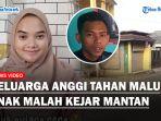 Keluarga-Anggi-Tahan-Malu-Anak-Sudah-Menikah-Malah-Kejar-Mantan-Rumah-Mendadak-Sepi.jpg