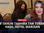 Kisah-Pilu-Tamara-Bleszynski-Hotel-Warisan-Dijadikan-Jaminan-Utang.jpg
