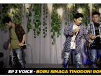 Lirik Lagu Batak Boru Sinaga Tinodoni Rohaki Dipopulerkan oleh SP2 Voice