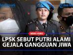LPSK-Sebut-Putri-Candrawathi-Alami-Gejala-Gangguan-Jiwa-PTSD-Disertai-Depresi.jpg