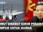 LUAR-BIASA-Korut-Disebut-sebut-Dukung-Hamas-Beri-Bantuan-Pesawat-Tempur-Berdaya-Ledak-Tinggi.jpg