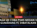 Laga-Uji-Coba-PSMS-Medan-melawan-Gumarang-FC-Dibatalkanaa.jpg