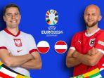 Link-Live-Streaming-Polandia-vs-Austria-Euro-2024_.jpg