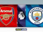 Live Streaming Arsenal Vs Man City, Tonton Big Match Liga Inggris Malam Ini di HP Kamu