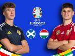 Live-Streaming-Skotlandia-vs-Hungaria_Euro-2024.jpg
